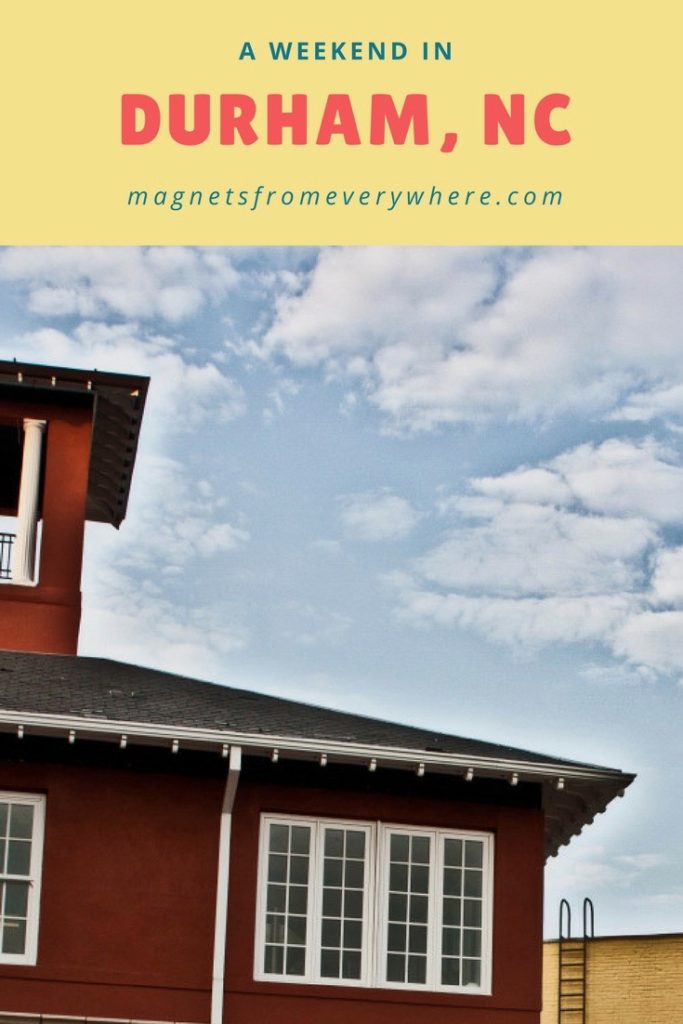 A weekend in Durham NC