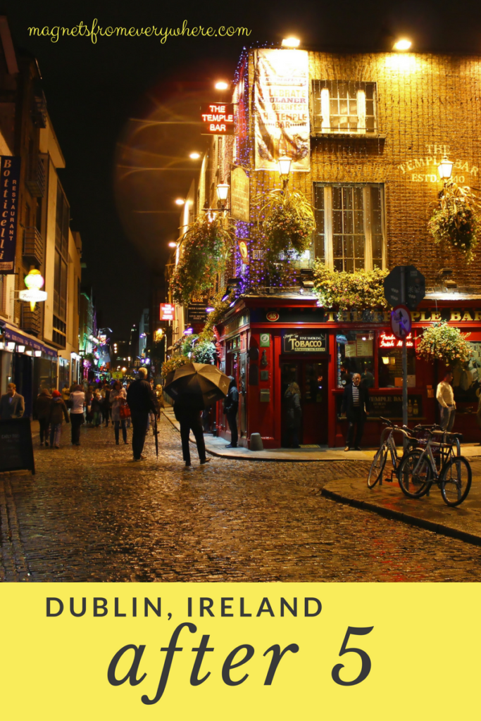 Dublin after 5