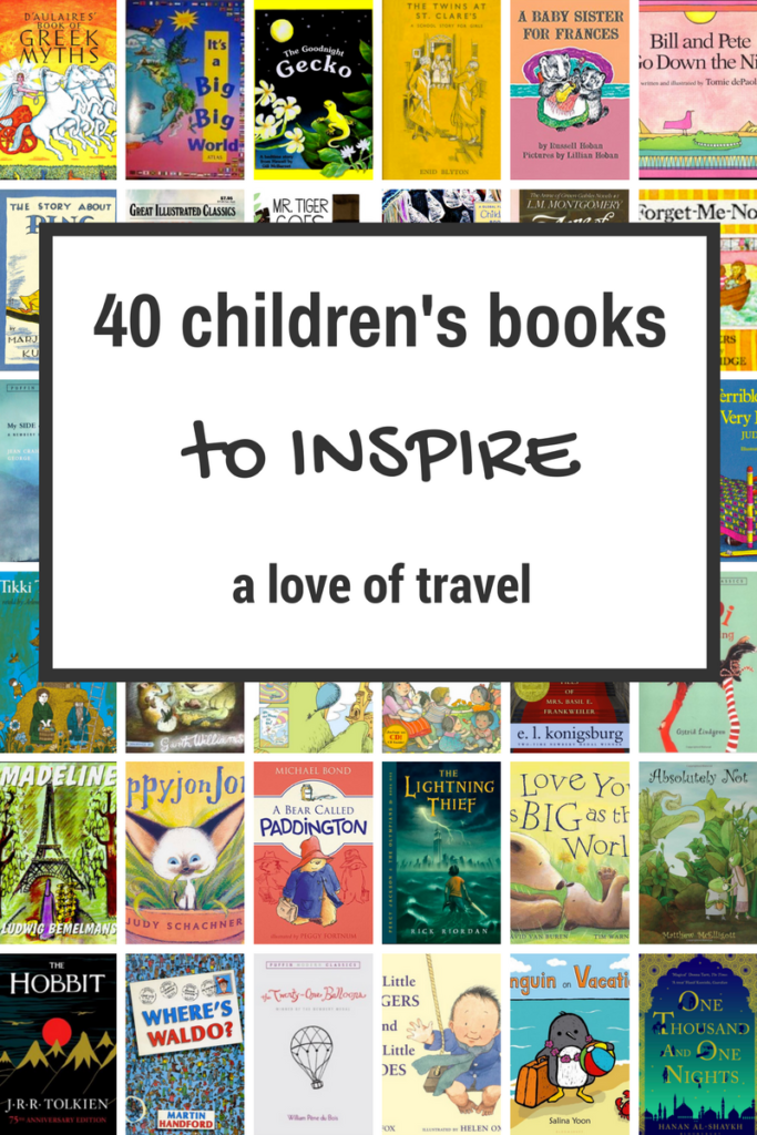 40 Children’s Books to Inspire a Love of Travel – Magnets From Everywhere